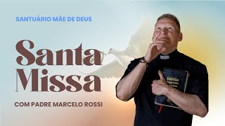 SANTA MISSA COM PADRE MARCELO ROSSI  23-02-2025