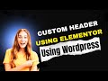 How to Create a Professional Custom Header Using Elementor (Step-by-Step Tutorial) #headerdesign