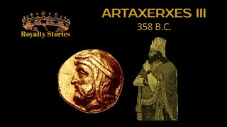 Revealing the Dark Secrets of The Achaemenid Persian Empire's King Artaxerxes III