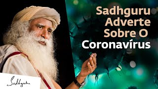 Sadhguru Adverte Sobre o Coronavírus | Sadhguru Português