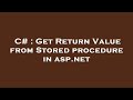 C# : Get Return Value from Stored procedure in asp.net