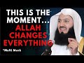 The Exact Moments When Allah Changes Your Story | Mufti Menk | Powerful Reminder