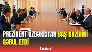 İlham Əliyev Özbəkistanın Baş nazirini qəbul etdi