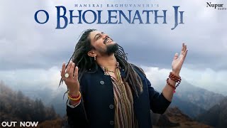 Parvati Boli Shankar Se - O Bholenath Ji || Hansraj Raghuwanshi || Bhole Baba New Song 2022