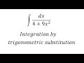 Calculus Help: Integral ∫ dx/(4+9x^2 ) - Integration by trigonometric substitution - SOLVE