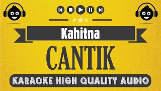 Cantik - Kahitna (Karaoke Version)