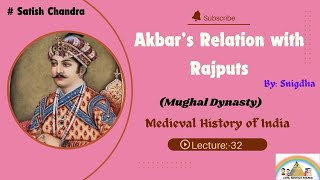 L-32; Akbar's Relation with the Rajputs I Mughal Dynasty #medievalindianhistory #upsc