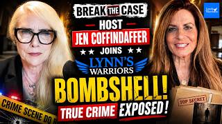 "Break the Case" Host Jen Coffindaffer Joins Lynn's Warriors – BOMBSHELL True Crime Exposed!