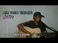 AKU YANG TERSAKITI | Judika | Cover by Addin SiNAMBi