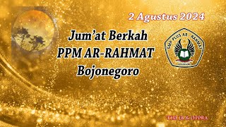 Jumat Berkah 2 Agustus 2024 PPM Ar-Rahmat Bojonegoro