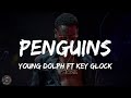 Young Dolph, Key Glock - Penguins (Lyrics) |  I be shittin' on these niggas, that's all that I do