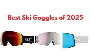 Best  ski goggles for 2025