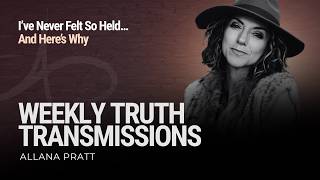 I’ve Never Felt So Held… And Here’s Why - Allana Pratt