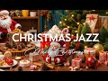 Christmas Jazz 🎄 Peaceful Christmas Jazz Music & Sweet Christmas Bossa Nova for Relax, Study, Work