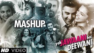 Yeh Jawaani Hai Deewani (Film 2013) ft Dj Chetas – Mashups of all music video / MV (Lyrics HINDI)