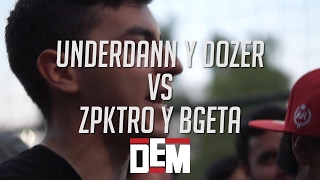 UNDERDANN DOZER vs ZPKTRO BGETA: Exhibición - DEM Panteón