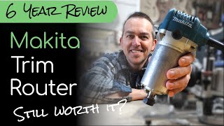 Makita Trim Router RT0700C Review | 6 Years of Heavy Use