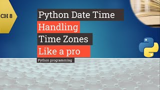 Python tutorial - Python Datetime Timezones - Usage - How to use Datetime Timezones in python