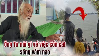 Thầy Rắn Ông Tư Đền Nói Việc Sông Vàm Nao Nổi Lên Bãi Cát Cồn Là Do Đâu, Núi Ông Két Bay