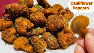 How to make Crispy Cauliflower Popcorn | Veg Popcorn Recipe | KFC Style Cauliflower Popcorn