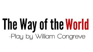 The Way of the World: Play by William Congreve in Hindi summary Explanation and full analysis