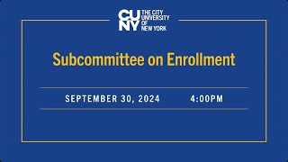 CUNY Board of Trustees Subcommittee on Enrollment 093024