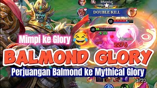 Perjuangan Balmond Ke Mythical Glory dengan Kekuatan Ngiseng 😂 | Mobile Legends