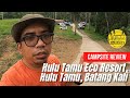 Walkaround Campsite Review: Hulu Tamu Eco Resort, Batang Kali #MjCampsiteReview #20