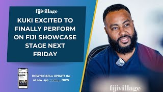 Kuki excited to finally perform on Fiji Showcase stage | 26/6/24