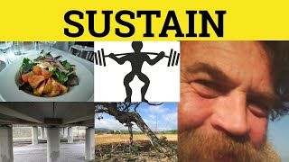 🔵 Sustain Sustenance - Sustain Meaning - Sustain Examples - Sustain Defined