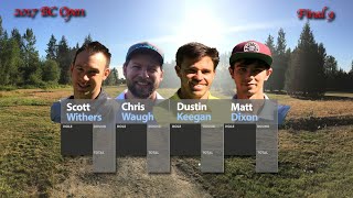 2017 BC Open Presented By Innova - Final 9 - Withers, Waugh, Keegan, Dixon