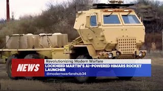 Lockheed Martin’s AI-Powered HIMARS Rocket Launcher: Revolutionizing Modern Warfare