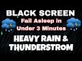 BEAT INSOMNIA & STRESS TO SLEEP INSTANTLY ｜ BLACK SCREEN HEAVY RAIN & POWERFUL THUNDER AT NIGHT