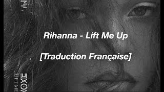 [Traduction Française] - Rihanna Lift Me Up