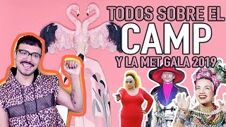 ¿QUE ES EL CAMP? TODO SOBRE LA MET GALA 2019 | GERARD CORTEZ