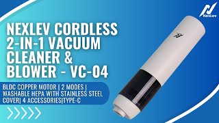 Nexlev VC-04: The Ultimate 2-in-1 Cordless Vacuum \u0026 Blower | Compact, Powerful \u0026 Portable