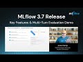 MLflow 3.7 Release: Key Features & Multi-turn Conversation Evaluation Demo