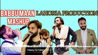 Babbu Maan Nonstop mashup ll Babbu Maan New song mashup ll ft  Happy Dj Kalanwali 2 #babbumaan