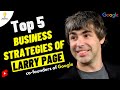 Top 5 Business Strategies Of Larry Page | Success Story Of Larry Page #Shorts #YTShorts