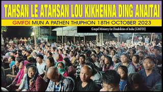 ATAHSAN LE TAHSANLOU KIKHENNA DING ANAITAI || 18th October 2023