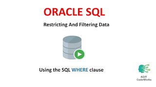 Oracle SQL - Restricting And Filtering Data Using the WHERE clause
