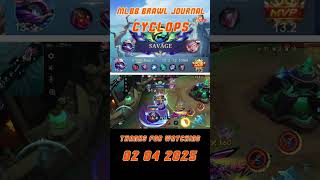 Cyclops 02/04/2025 [MLBB BRAWL JOURNAL] #mobilelegends #brawl #cyclops #savage