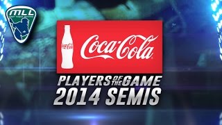 Coca-Cola Players of the Game: MLL Semi-Finals