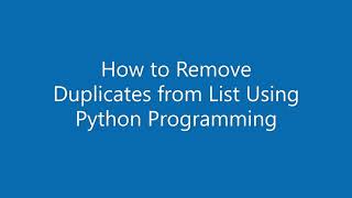 How to Remove Duplicates from List Using Python Programming