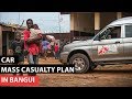 Mass Casualty Plan in Bangui, CAR