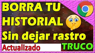 COMO BORRAR EL HISTORIAL DE GOOGLE EN PC 👉 Sin Dejar Rastro 👈 TRUCO💥