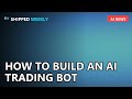 How People Actually Build AI Trading Bots (Real Python Code)