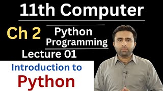 Introduction to Python | 11th Class Computer Science Chapter 2 Python Programming | Qais Ali Khan