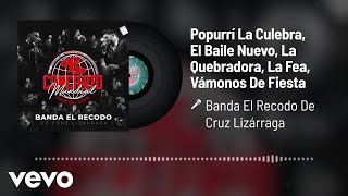 Popurrí La Culebra/El Baile Nuevo/La Quebradora/La Fea/ Vámonos De Fiesta (En Vivo/Audio)