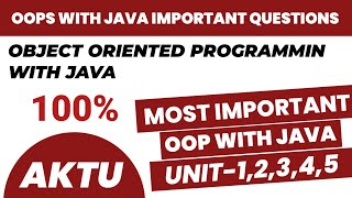 Object oriented programming with java aktu important question 2024 || OOPS with Java aktu imp